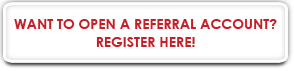 Want to open a Referral Account? Click Here!